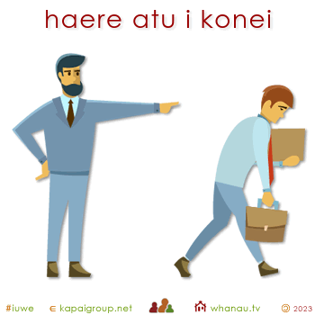 20252 haere atu i konei - get away from here 01